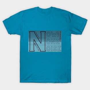 A constant barrage of noise inundates our daily lives T-Shirt